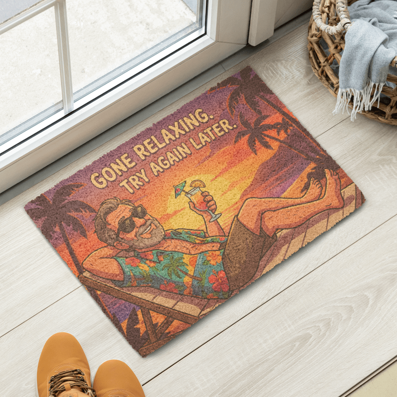 Gone Relaxing, Try Again Later Doormat