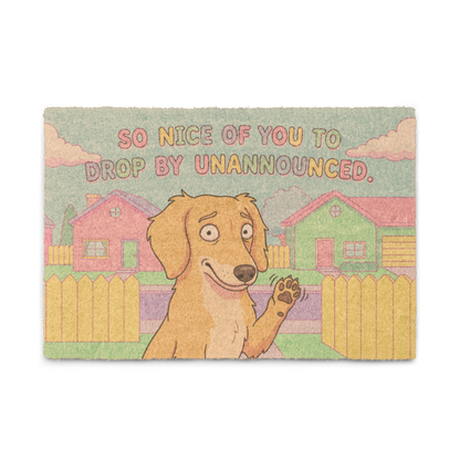 So Nice of You to Drop By Unannounced Doormat